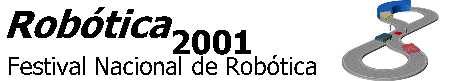 Rob�tica 2001 - Festival Nacional de Rob�tica